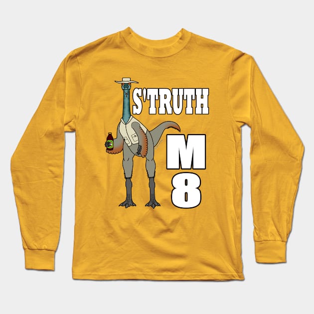 S'truth M8 Long Sleeve T-Shirt by SaltyCoty